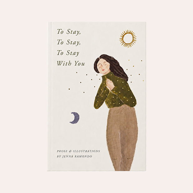 To Stay, To Stay, To Stay With You - Book of Prose
