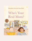 Who's Your Real Mum?