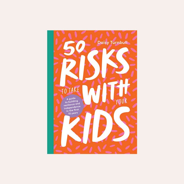 50 Risks to Take With Your Kids